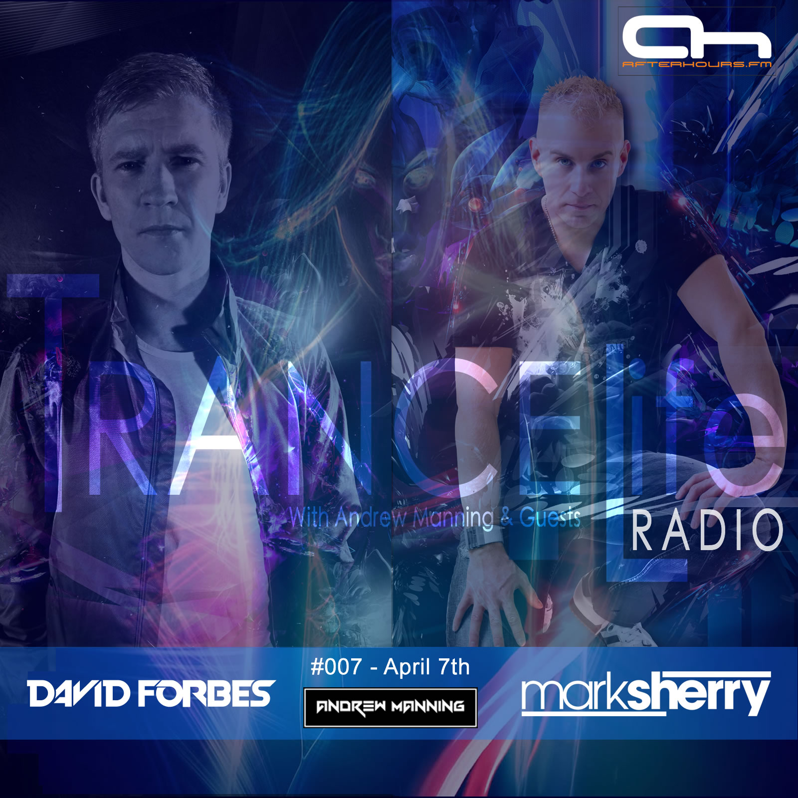 Andrew Manning - TranceLife Radio 007 - The 3 hour special with David Forbes and Mark Sherry