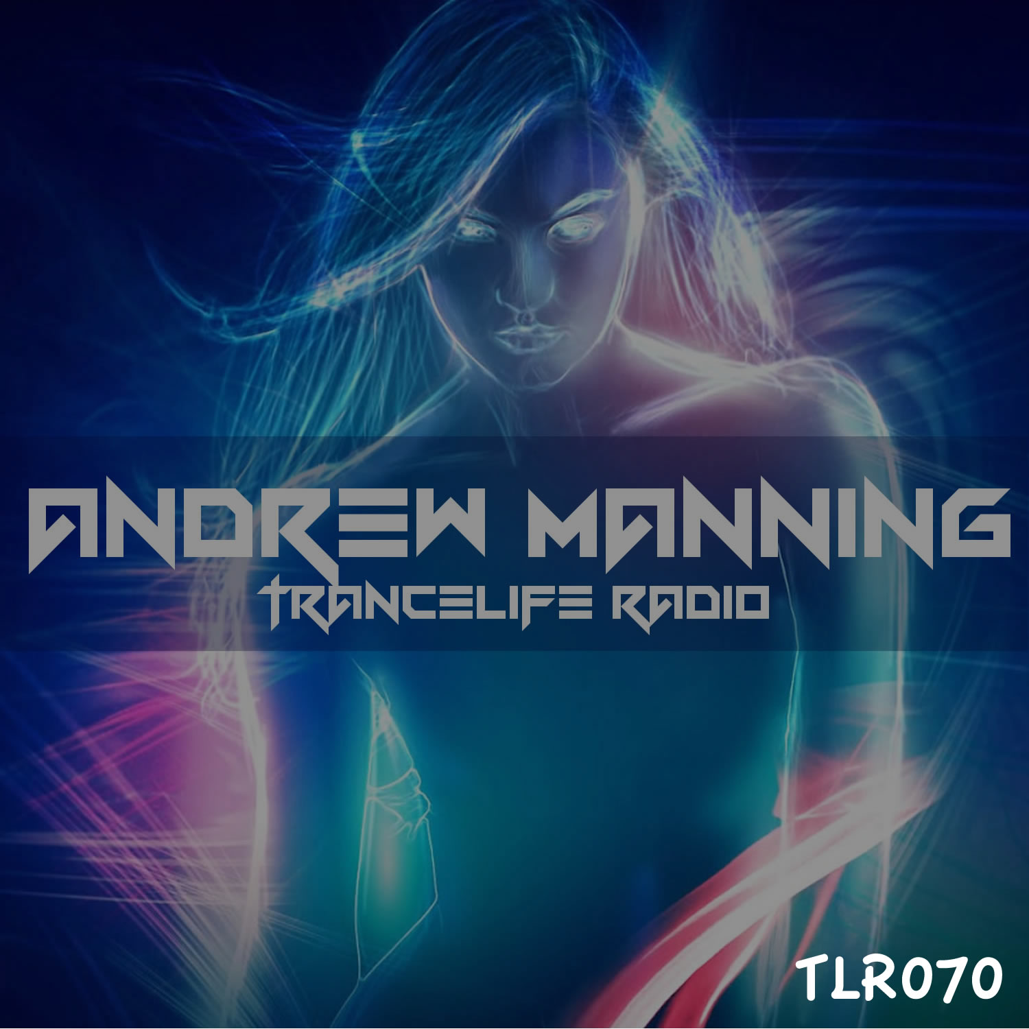 Andrew Manning - TranceLife Radio 070