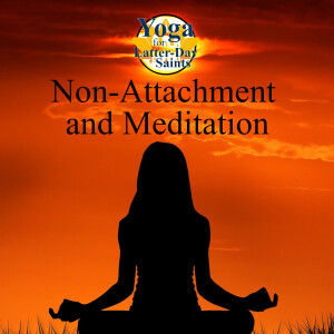 Non-attachment and Meditation