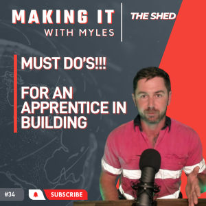 Ep 34 - ’The Shed' Advice for Apprentices in Building