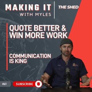 Ep 61 - 'The Shed' Quote Better And Win More Work
