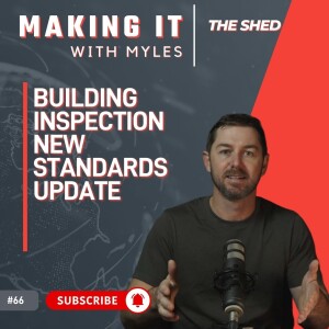 Ep 66 - 'The Shed' Building Inspection Standards Update