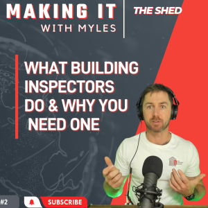 Ep 2 - ’The Shed’ What building inspector do and why you need to engage one