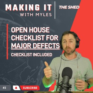 Ep 3 - ’The Shed’ Open House Checklist: Avoiding Major Defects