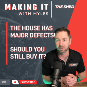 Ep 12 - ’The Shed’ There are MAJOR DEFECTS! Should I still buy it?