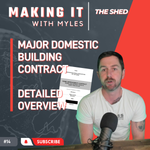 Ep 14 - ’The Shed’ Major Domestic Building Contracts - Overview