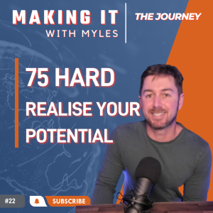 Ep 22 - ’The Journey’ 75 Hard... The best mental toughness challenge