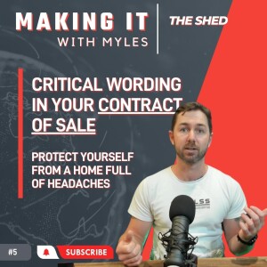 Ep 5 - ’The Shed’ Contract of Sale Building Clause. Must Know!