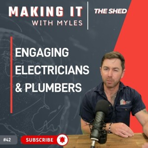 Ep 43 - ’The Shed' Engaging Electricians and Plumbers