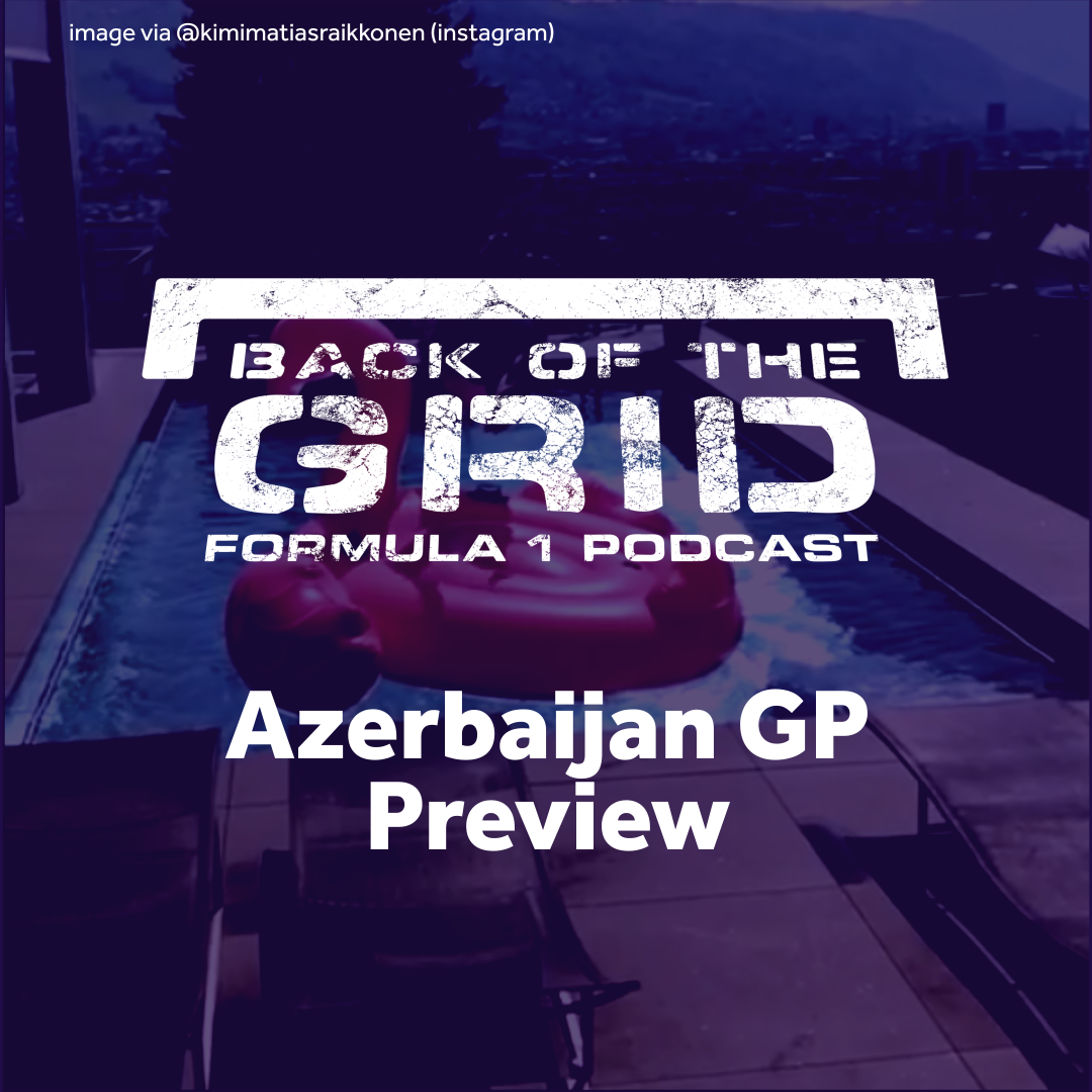2018 Azerbaijan GP Preview - Good Luck Baku!