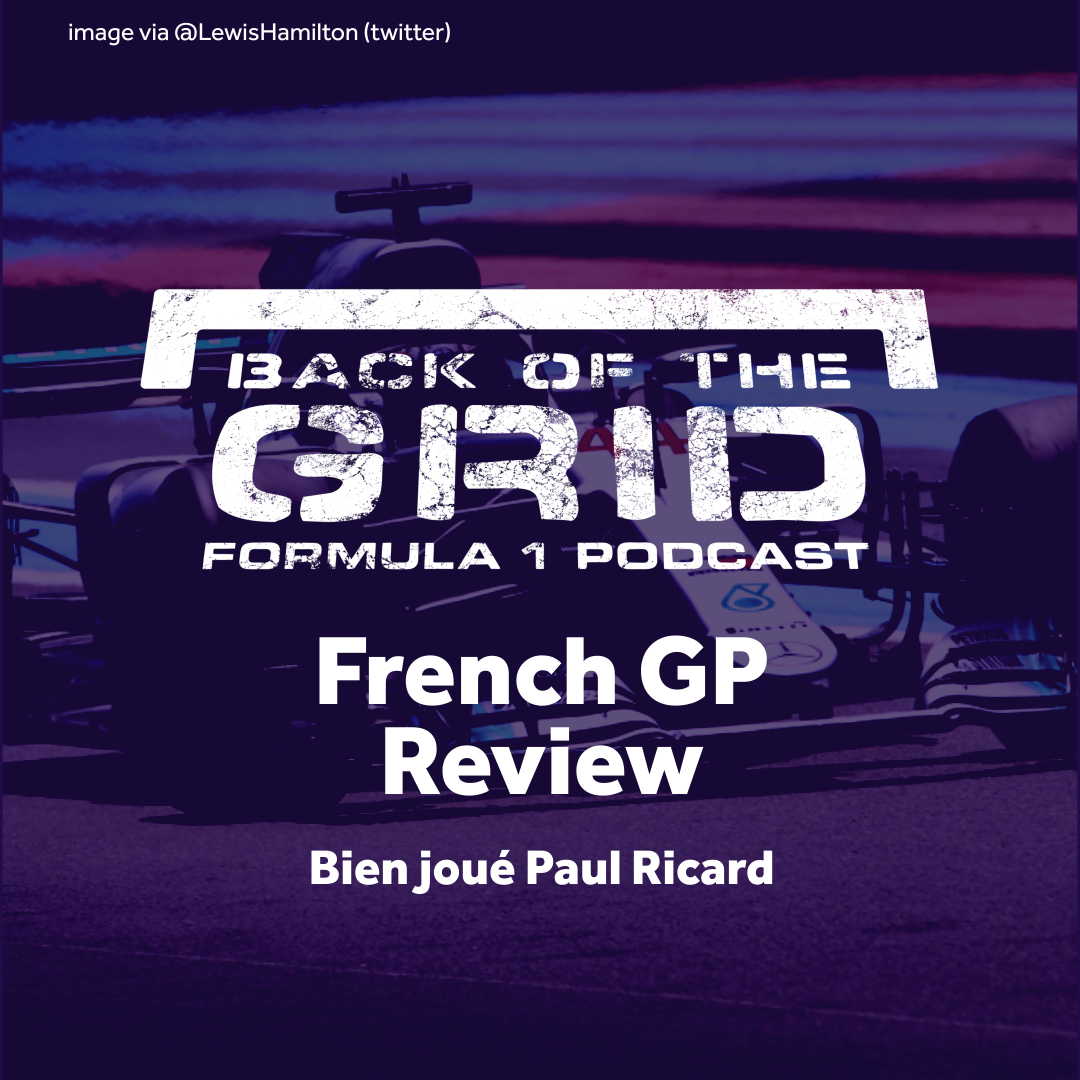 2018 French GP Review - Bien joué, Paul Ricard