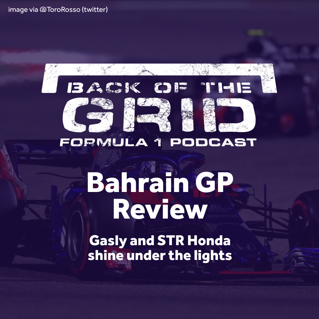 2018 Bahrain GP Review - Gasly and STR Honda Shine Under the Lights