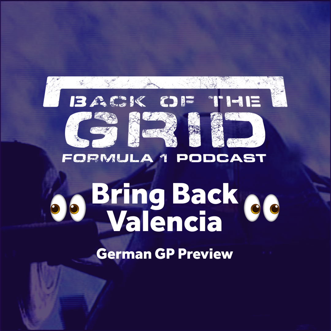 2018 German GP Preview - Bring Back Valencia 👀