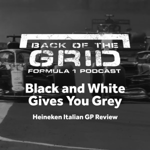 2019 Italian GP Review - Black and White makes Grey