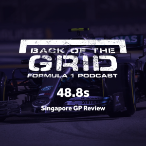 2019 Singapore GP Review - 48.8s