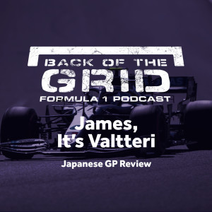 2019 Japanese GP Review - James, It's Valtteri