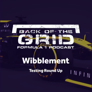 2019 Pre-Season - Wibblement - Testing Round Up