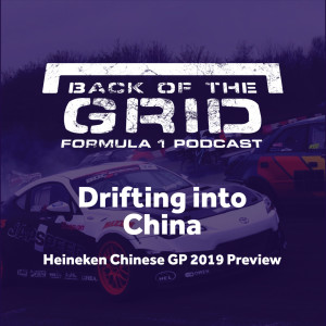 2019 Chinese GP Preview - Drifting into China