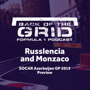 2019 Azerbaijan GP Preview - Russlencia and Monzaco