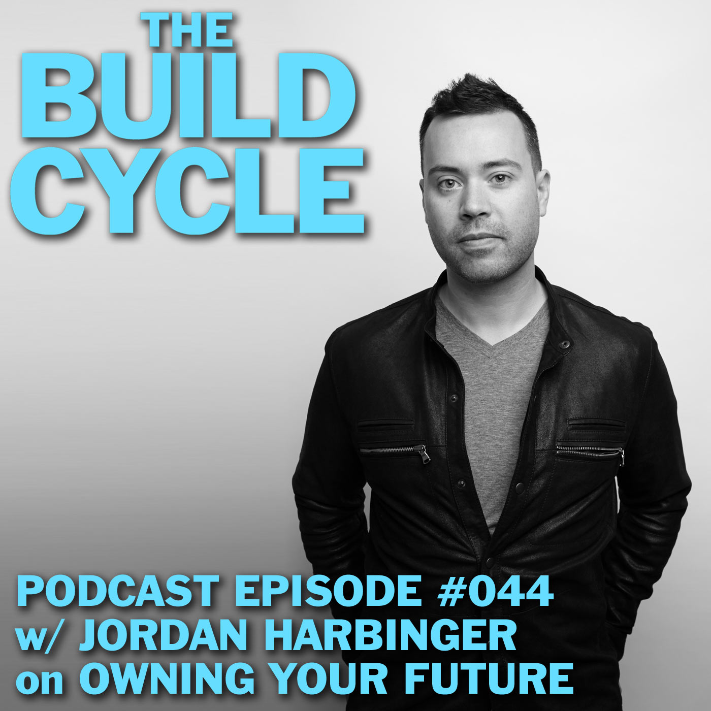 Ep #044: Owning Your Outcome &amp; Life w/ Jordan Harbinger