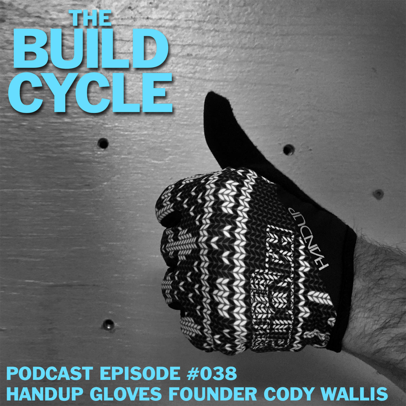 Ep #038 - How to Grow an Accessories Brand w/ Handup Gloves' Cody Wallis