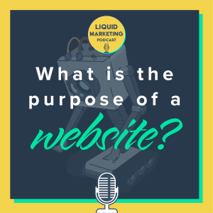 Season 1 - Episode 5: What is the purpose of a website?