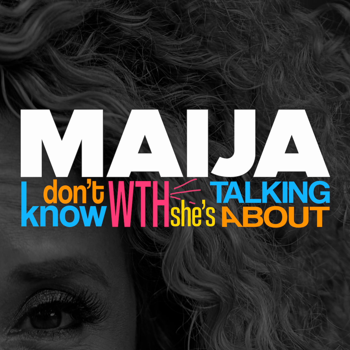 “MAIJA, BEHAVE!”