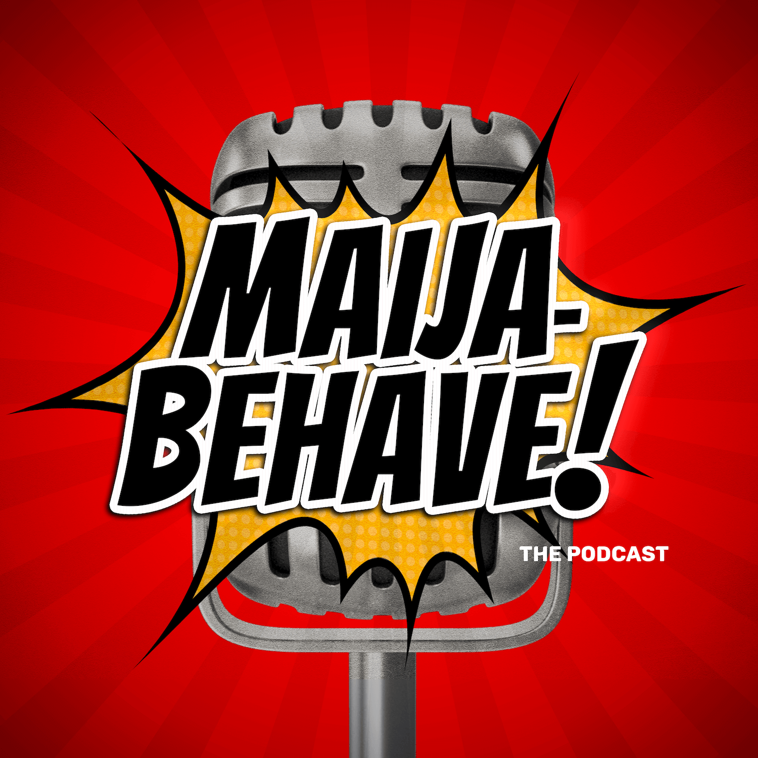 “MAIJA, BEHAVE!”