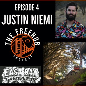 Episode 4- Justin Niemi, Creator of East Bay Rippers