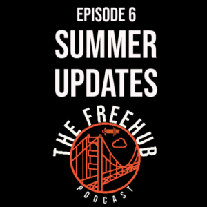 Episode 6-Summer Updates