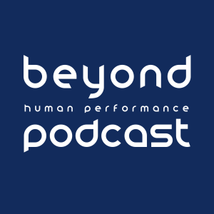 Beyond Human Performance Podcast - Intro