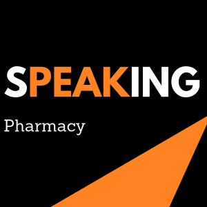 Speaking Pharmacy Episode Five