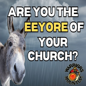 Are You The Eeyore of Your Church?