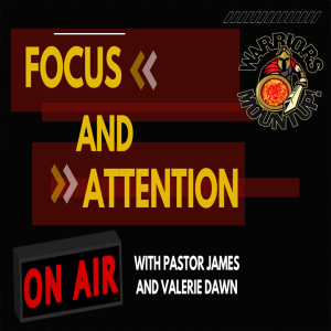 Focus and Attention
