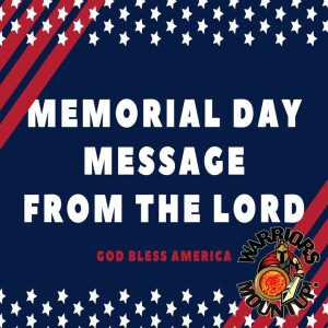 Memorial Day Message From God.