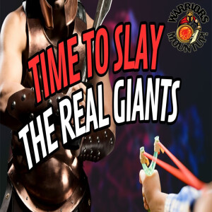 Time To Slay The Real Giants