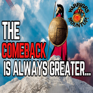 The Comeback Is Always Greater...