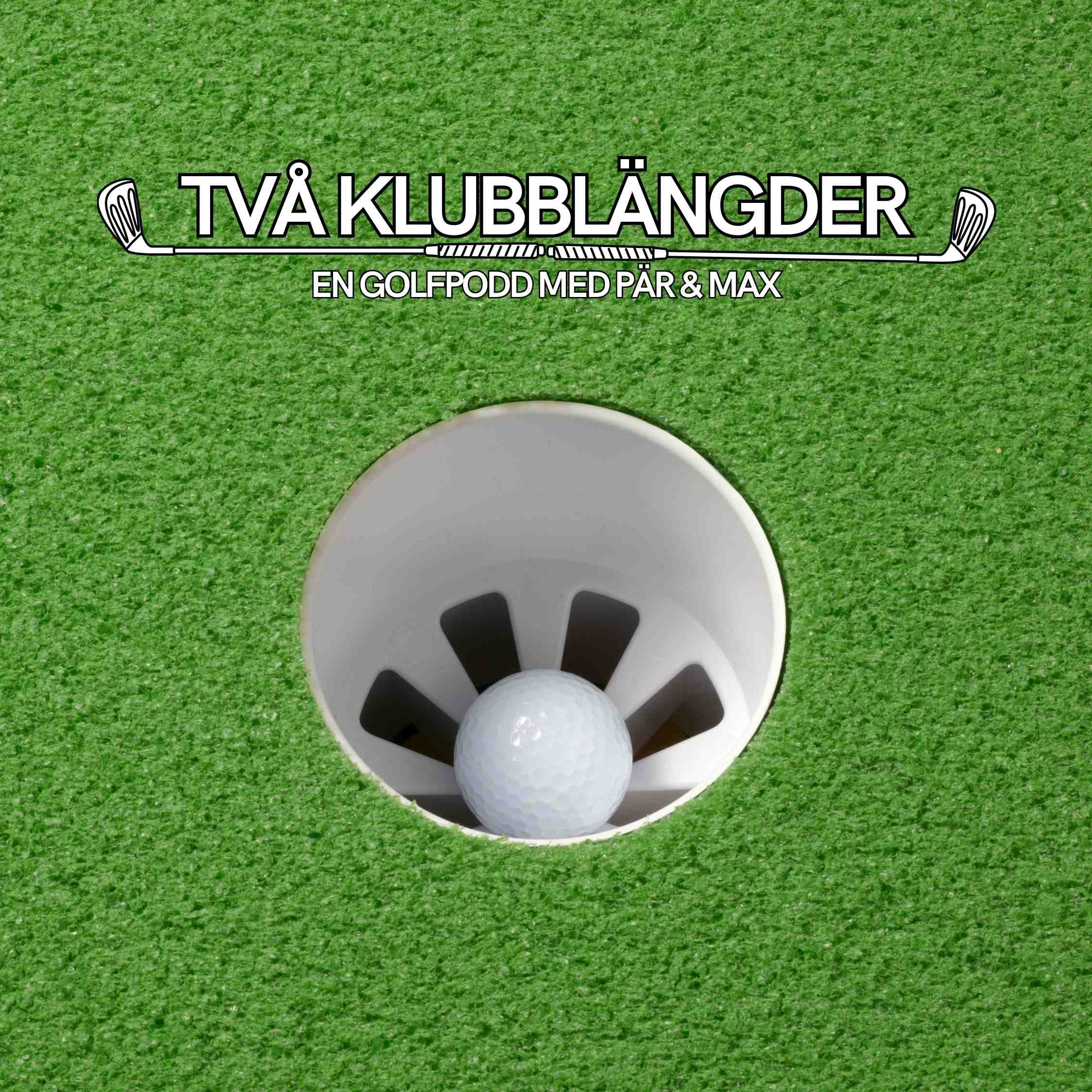 Två klubblängder -en golfpodd med Pär, Peter & Max