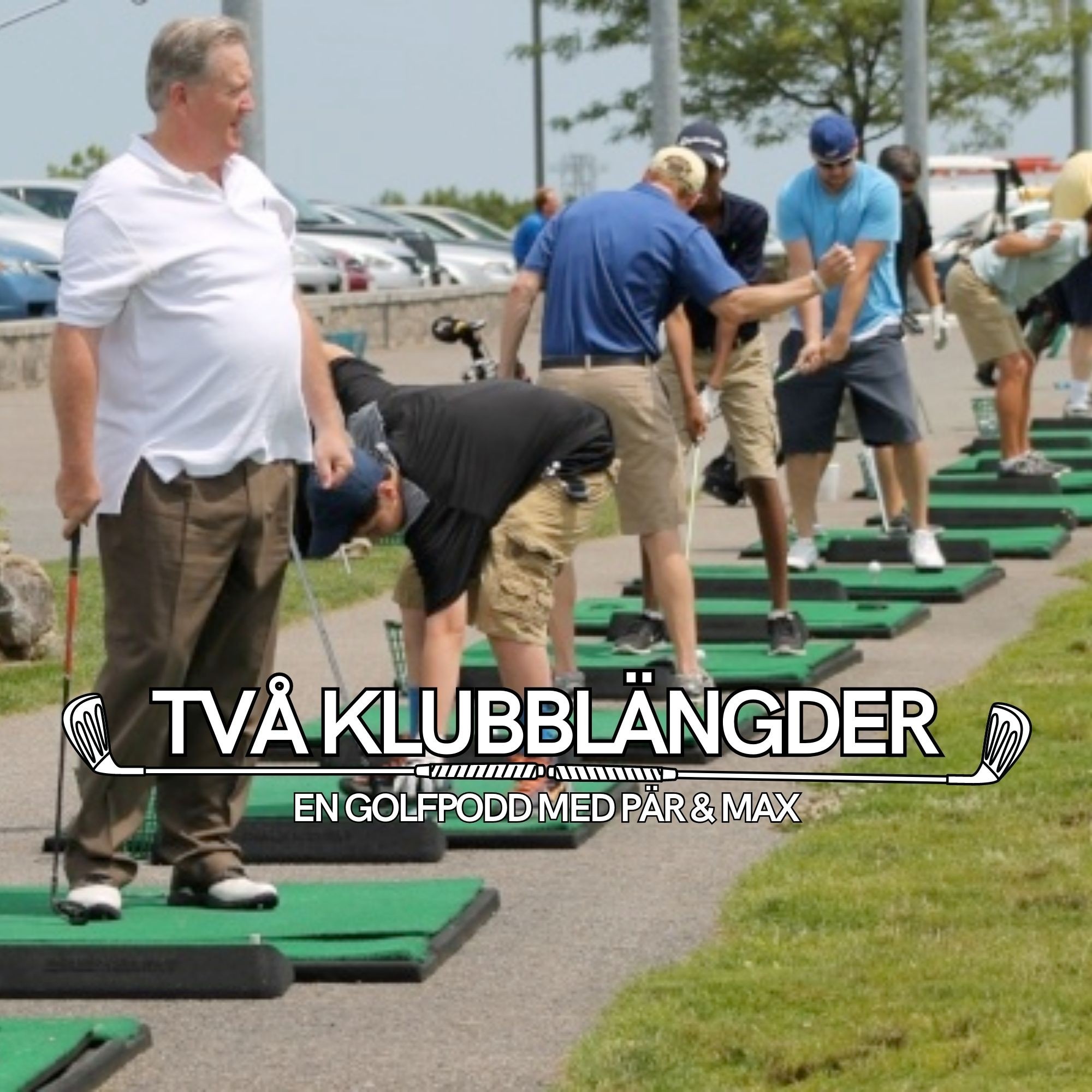 Två klubblängder -en golfpodd med Pär, Peter & Max