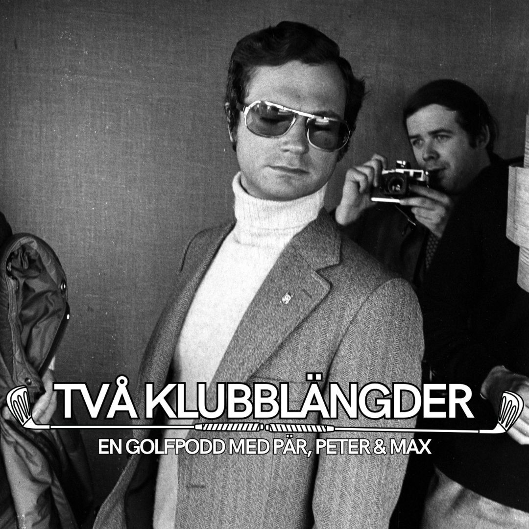 Två klubblängder -en golfpodd med Pär, Peter & Max