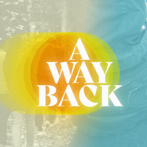 A Way Back: Will You Celebrate (Carlisle Campuses)