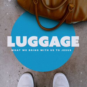 Luggage: When Jesus Calls Your Name