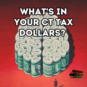 What’s in your CT Tax dollars?