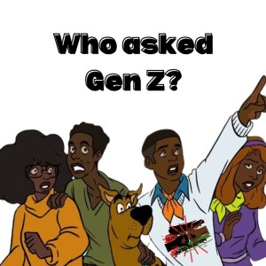 Who asked Gen Z?