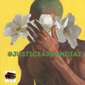 #Justice4JohnDiaz