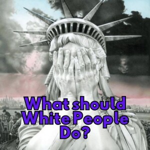 What should white people do?