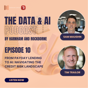 Episode 10: From Payday Lending to AI: Navigating the Credit Risk Landscape