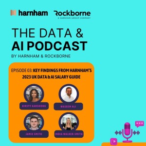 Episode 3: Key Findings from Harnham’s 2023 UK Data & AI Salary Guide