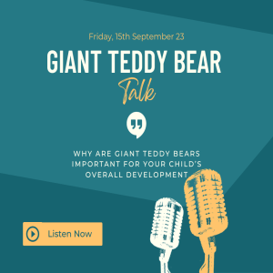 Why Are Giant Teddy Bears Important For Your Child’s Overall Development