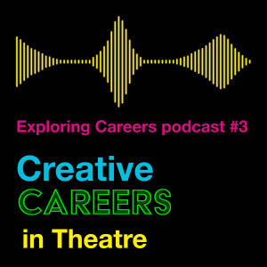 Exploring Careers in Theatre